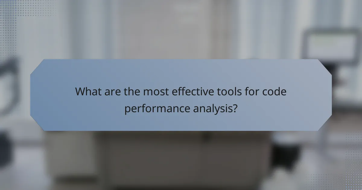What are the most effective tools for code performance analysis?